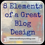 8 Elements of a Great Blog Design