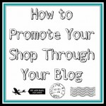 How to Promote Your Etsy Shop Through Your Blog