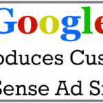 Custom AdSense Ad Sizes Released Today