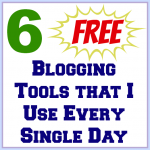 6 Free Blogging Tools That I Use Every Day